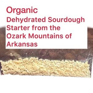 Dehydrated Active Sourdough starter Ozark Mountains of Arkansas